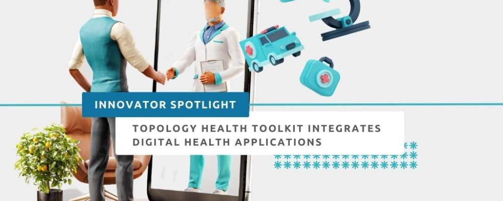 Topology Health is testing their AI-powered toolkit that helps healthcare providers integrate digital health apps for efficient data flow.