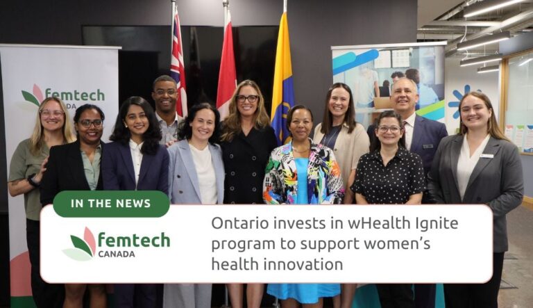The Government of Ontario announced its investment in wHealth Ignite program to support women’s health innovation